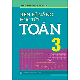 Rèn Kĩ Năng Học Tốt Toán 3