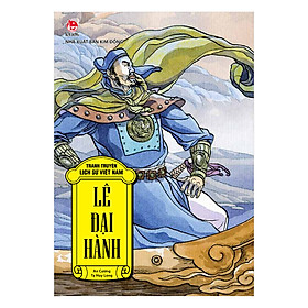 Tranh Truyện Lịch Sử Việt Nam: Lê Đại Hành (Tái Bản 2018)