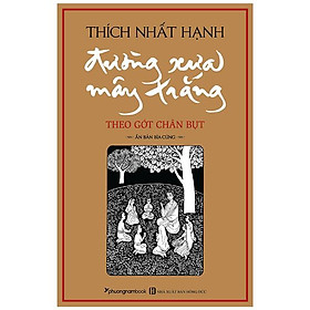 [Download Sách] Đường Xưa Mây Trắng - Theo Gót Chân Bụt (Bìa Cứng)