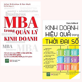 Combo 2 Cuốn Sách Giúp Bạn Hiểu Rõ Về Kinh Doanh : MBA trong quản lý kinh doanh + Kinh Doanh Hiệu Quả Trong Thời Đại Số