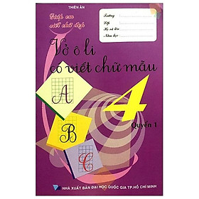 Giúp Em Viết Chữ Đẹp: Vở Ô Li Có Viết Chữ Mẫu Lớp 4 (Tập 1)