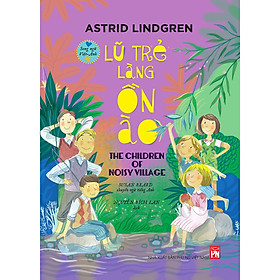 Lũ Trẻ Làng Ồn Ào – The Children of Noisy Village