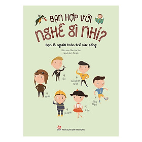 Bạn Hợp Với Nghề Gì Nhỉ? - Bạn Là Người Tràn Trề Sức Sống
