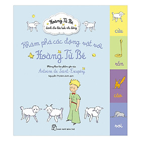 Sách Khám Phá Các Động Vật Với Hoàng Tử Bé