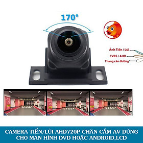 Mua Camera Tiến Ô Tô Dùng Cho Màn Hình LCD DVD Android Độ Phân Giải AHD 720P