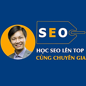 Khóa Học Học Seo Lên Top Cùng Chuyên Gia