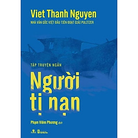 Người Tị Nạn - Tác Giả Viet Thanh Nguyen (PN)