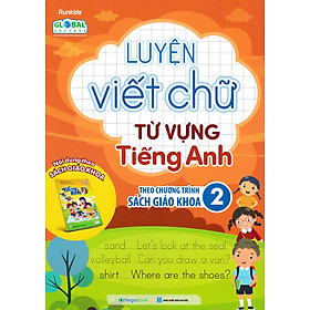 Luyện Viết Chữ Từ Vựng Tiếng Anh Theo Chương Trình Sách Giáo Khoa 2_MEGA