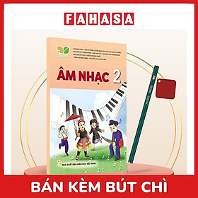 Sách Giáo Khoa Âm Nhạc 2 (Kết Nối) (Chuẩn) - Kèm Bút Chì