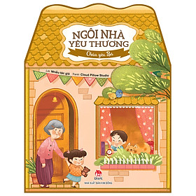 Download sách Ngôi Nhà Yêu Thương: Cháu Yêu Bà