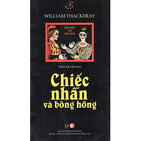 Chiếc nhẫn và bông hồng - William Thackeray