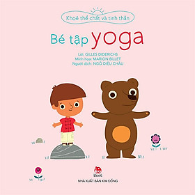 Kim Đồng - Khỏe thể chất và tinh thần - Bé tập yoga