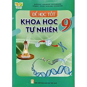 Sách - Để học tốt Khoa học tự nhiên lớp 9 (Kết nối tri thức với cuộc sống)