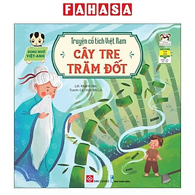 Truyện Cổ Tích Việt Nam (Song Ngữ Việt-Anh) - Cây Tre Trăm Đốt