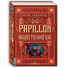 PAPILLON - Người tù khổ sai - Bìa cứng