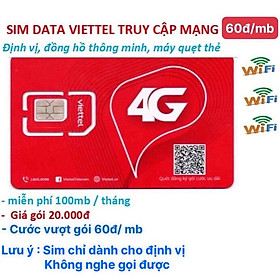 Sim 4G Viettel Data M2M chuyên dùng cho định vị GPS ôtô, Xe máy, Đồng hồ định vị trẻ em, máy đọc thẻ, HÀNG CHÍNH HÃNG