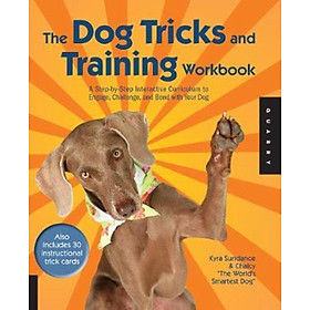 Sách - The Dog Tricks and Training Workbook : A Step-by-Step Interactive Curric by Kyra Sundance (US edition, hardcover)