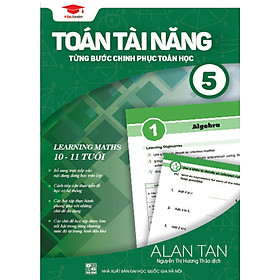 Toán Tài Năng - Từng Bước Chinh Phục Toán Học 5 (10-11 Tuổi)