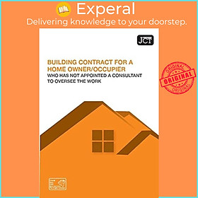 Sách - JCT: Building Contract for Home Owner/Occupier who has not appointed a consultan by  (UK edition, paperback)