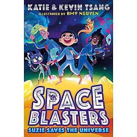 Truyện đọc thiếu nhi  tiếng Anh: Space Blasters (1) — SPACE BLASTERS: SUZIE SAVES THE UNIVERSE