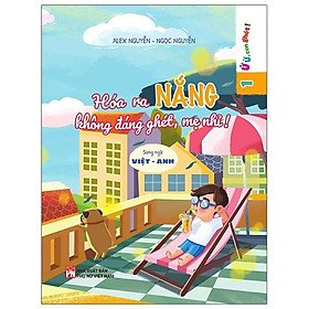 Ứ Ừ Con Ghét - Tập 1: Hóa Ra Nắng Không Đáng Ghét, Mẹ Nhỉ?