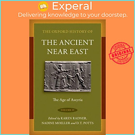 Sách - The Oxford History of the Ancient Near East - Volume IV: The Age of Assyr by Karen Radner (UK edition, hardcover)