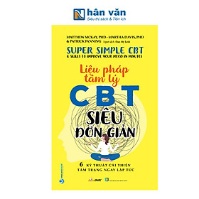 Liệu Pháp Tâm Lý CCBT Siêu Đơn Giản - 6 Kỹ Thuật Cải Thiện Tâm Trạng Ngay Lập Tức