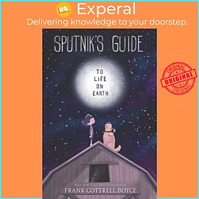 Sách - Sputnik's Guide to Life on Earth by Frank Cottrell Boyce (US edition, paperback)