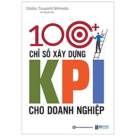 100+ Chỉ Số Xây Dựng Kpi Cho Doanh Nghiệp