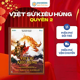 Sách Dã Sử - Việt Sử Kiêu Hùng Quyển 2, GNHBooks – Triều Đại Nhà Trần, Trần Hưng Đạo, Bìa Cứng