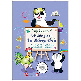 Truyện Tranh Song Ngữ Việt - Anh Cho Bé - Drawing In The Right Places, Coloring In The Right Spaces - Vẽ Đúng Nơi, Tô Đúng Chỗ