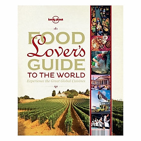 Food Lover'S Guide To The World