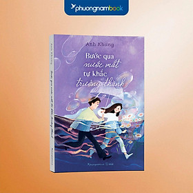 Bước Qua Nước Mắt, Tự Khắc Trưởng Thành