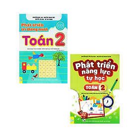 Combo Phát Triển Trí Thông Minh Toán Lớp 2 + Phát Triển Năng Lực Tự Học Toán 2 (Biên Soạn Theo Chương Trình GDPT Mới - ND)