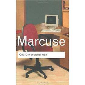 One-Dimensional Man: Studies in the Ideology of Advanced Industrial Society (Routledge Classics)