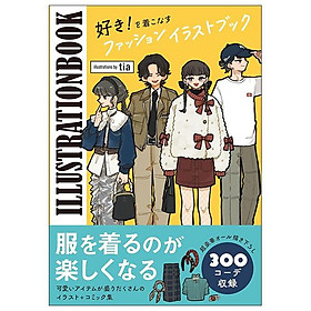 Sách ngoại văn: 好き！を着こなすファッションイラストブック- Suki ! O Kikonasu Fashion Illustration Book - Kinokuniya Book Stores