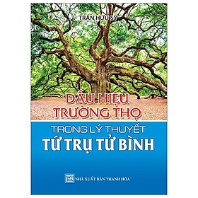 Dấu Hiệu Trường Thọ Trong Lý Thuyết Tứ Trụ Tử Bình