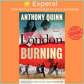 Sách - London, Burning - 'Richly pleasurable' Observer by Anthony Quinn (UK edition, paperback)
