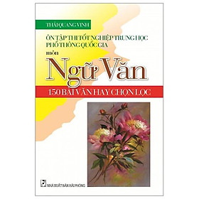 Sách Ôn Tập Thi Tốt Nghiệp Trung Học Phổ Thông Quốc Gia Môn Ngữ Văn