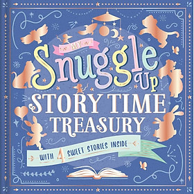 Ảnh bìa My Snuggle Up Storytime Treasury: Storybook Treasury With 4 Tales