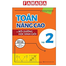 Sách - Toán Nâng Cao Và Bồi Dưỡng Học Sinh Giỏi Lớp 2 (Tái Bản 2025)