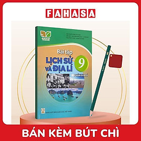 Sách Giáo Khoa Bài Tập Lịch Sử Và Địa Lí 9 - Phần Địa Lí 9 (Kết Nối) (Chuẩn) - Kèm Bút Chì
