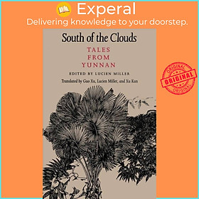 Sách - South of the Clouds - Tales from Yunnan by Guo Xu (UK edition, paperback)