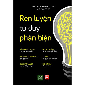 Hình ảnh sách Rèn Luyện Tư Duy Phản Biện