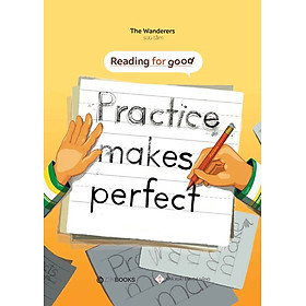 Bộ sách Reading For Good - Cuốn Practice Makes Perfect