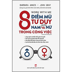 WORK WITH ME - 8 Điểm Mù Tư duy giữa nam và nữ trong công việc