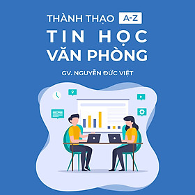 Thành thạo tin học văn phòng A-Z