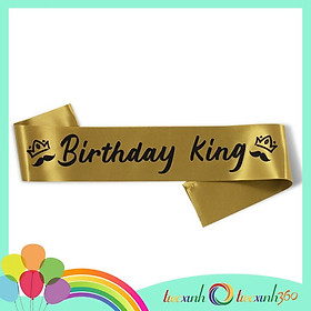 Băng đeo chéo sinh nhật tiệc xinh Birthday King nhiều màu