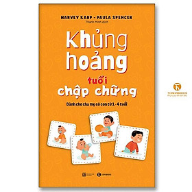 Sách - Khủng hoảng tuổi chập chững: Dành cho cha mẹ có con từ 1 – 4 tuổi - Thái Hà