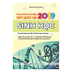 Nơi bán Ôn Luyện Đề Thi Mẫu THPT Quốc Gia 2019 Sinh Học - Giá Từ -1đ